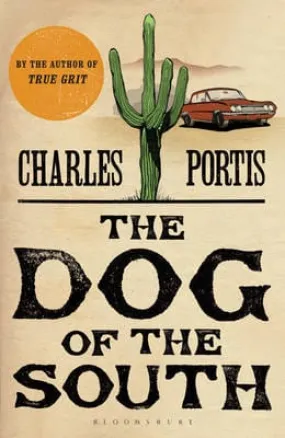 Charles Portis: The Dog of the South [2005] paperback