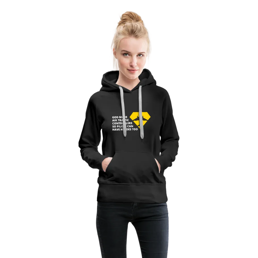 God Made Air Traffic Controllers Women’s Premium Hoodie